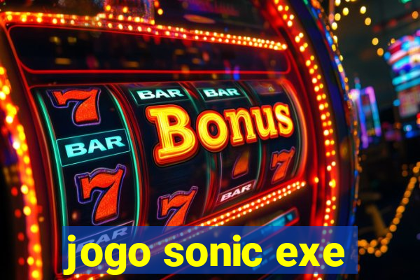 jogo sonic exe